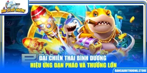 Đại Chiến Thái Bình Dương – Hiệu Ứng Đạn Pháo Thưởng Lớn