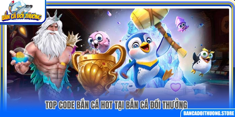 Những mã code bắn cá hấp dẫn khi chơi