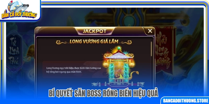 Kinh nghiệm săn boss rồng biển tối ưu xu