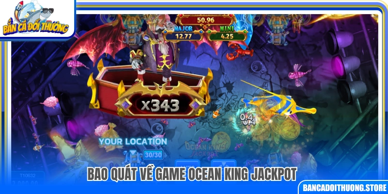 Giới thiệu chung về Ocean King Jackpot